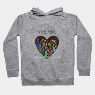 Wild at Heart Inspirational Flower Gift Hoodie